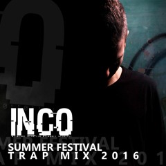 Summer Festival Trap Mix 2016 || by INCO