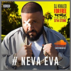 DjKhaled SimStone NevaEva