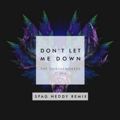 The Chainsmokers  Ft. Daya - Don't Let Me Down (Spag Heddy Remix) (LBB Breaks Refix) [FREE]