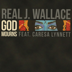 God Mourns feat. Caresa Lynnett prod by The ILL Rendition