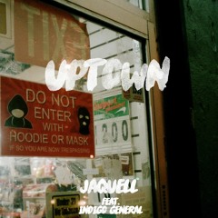 Jaquell ft. Indigo General - "Uptown" (Prod. Blank Body)