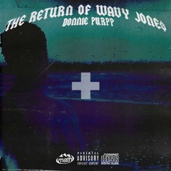 The Return Of Wavy Jone$ // FREESTYLE (Prod. By TAXSEASON)©