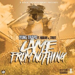 Yung Trapo Feat. Kidd Jay, Street - Nothing