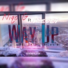 Niqo G ft. Kesey - Way Up