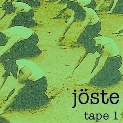 jöste - tape 1