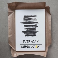 Kevin Ka$h - Everyday (Prod. by Gmoney Baby)