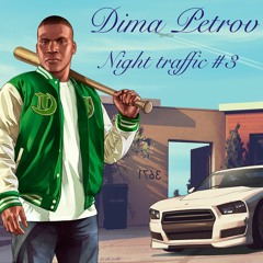 Dj Dima Petrov - Night traffic #3 (G-House Mix)
