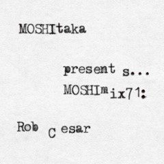 MOSHImix71 - Rob Cesar