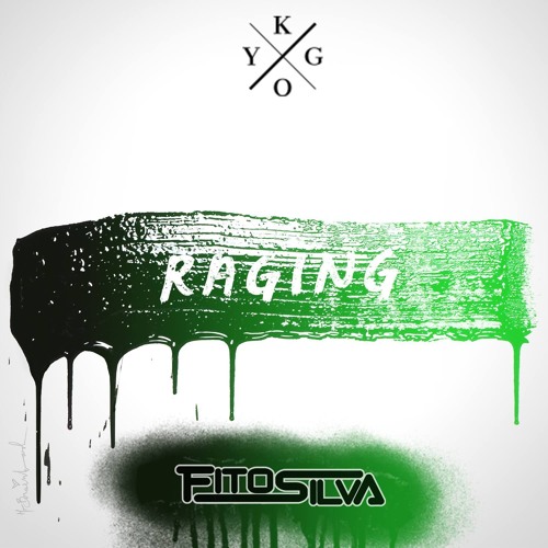 Kygo Ft Kodaline Raging Fito Silva Remix Free Download By Fito Silva On Soundcloud Hear The World S Sounds kygo ft kodaline raging fito silva