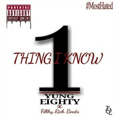 Yung Eighty "One Thing I Know"