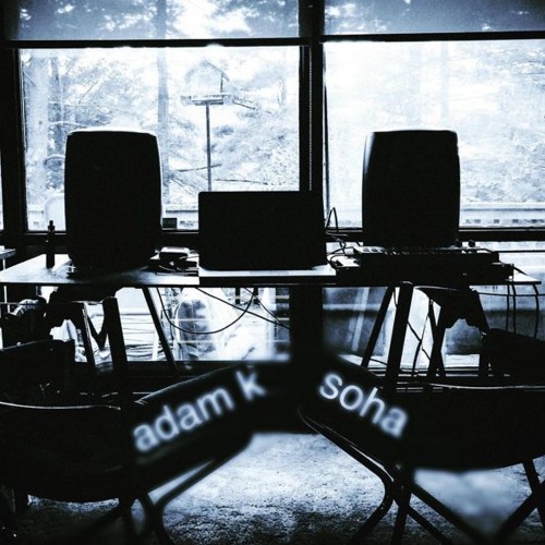 Adam K & Soha Remixes 2006-2010