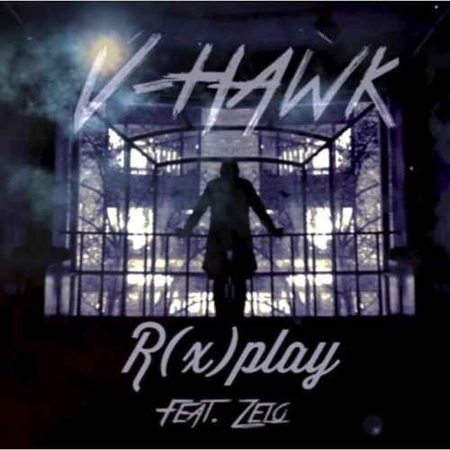 R(x)play - V - Hawk (feat. Zelo)