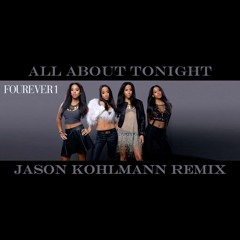 All About Tonight (Jason Kohlmann Remix) - Fourever1