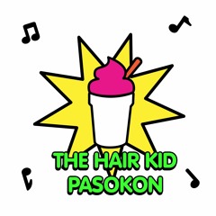 The Hair Kid - Pasokon