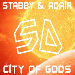 Stabby & Adair - City Of Gods