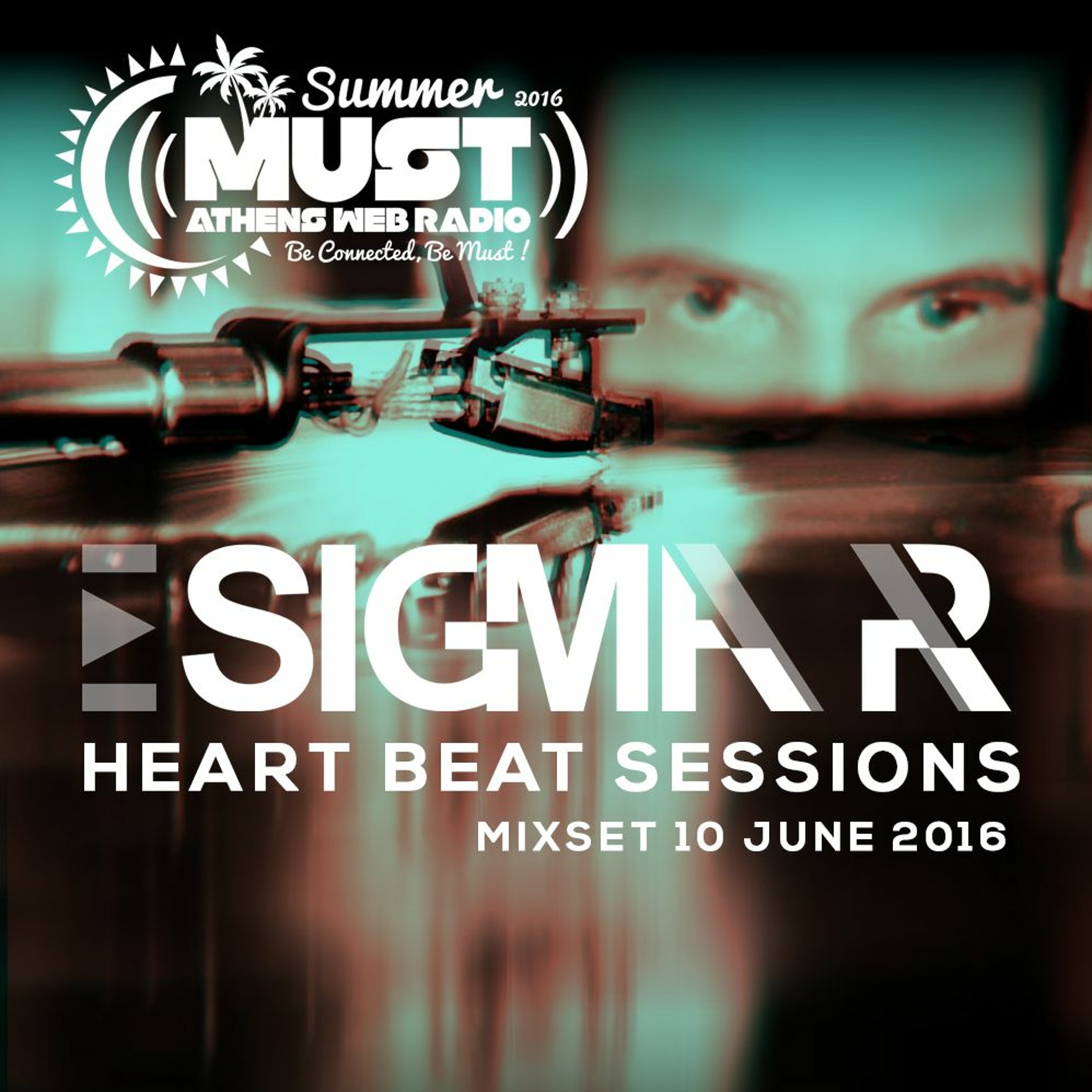 Sigma Pr - Heart Beat Sessions 10 Jun. 2016 @ Radio Must (Athens) episode artwork