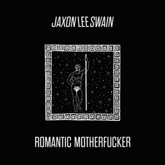 Romantic Motherfucker