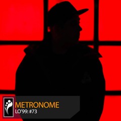 Metronome: LO’99 #73 [Insomniac.com]