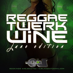 Reggae X Twerkhall X Wine Mix June 2k16