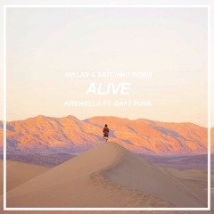 Alive (Niklas & Satchmo Remix) - Krewella (Ft. Daft Punk)