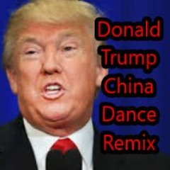 Donald Trump China Remix