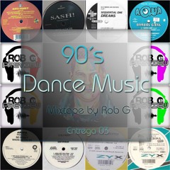 Rob G -  Dance 90's (Latin House, Tribal, House) 03