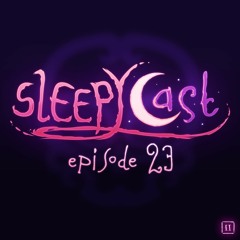 SleepyCast S2:E23 - [Of Mice And Wall-Birds]