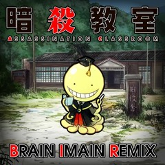 Assassination Classroom - Haritsume Ta Kuuki (Archeezus Remix) [Brain Imain Edit]