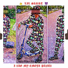 Lil SKrrt - I SAG MY EMOJI PANTS (prod. $lim Dabb)