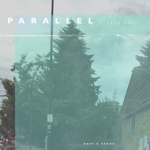 Dave B — Parallel (Prod. Sango)