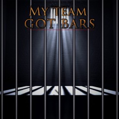 My Team Got Bars