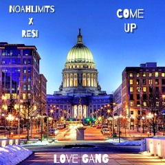 Come Up - Noah Limits x Re$i (Prod. TheSilentKidd)
