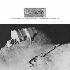 Lown - Suffering, Come Down