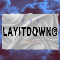 MISOGI - LAYITDOWN