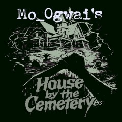 "House By The Cemetery" - Mo_Ogwaï