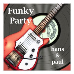 Funky Party - Hans & Paul