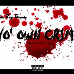 nCyron x Jo Fingga ft Timopha - Yo' Own Crime