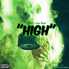 High - Hittaa x Jose Flexin (prod.by Sean Bentley)