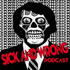 Sick and Wrong Episode 536