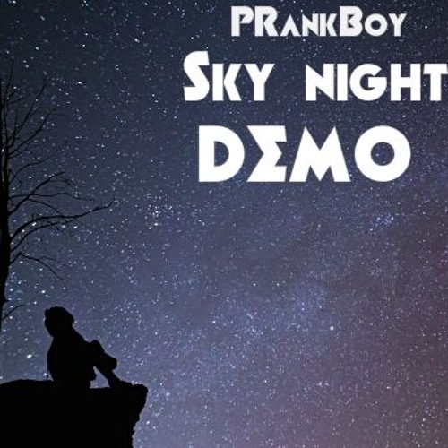 PrankBoy - Sky Night (Demo)