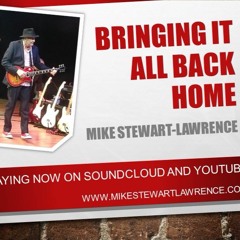 Bringing It All Back Home (Mike Stewart-Lawrence)