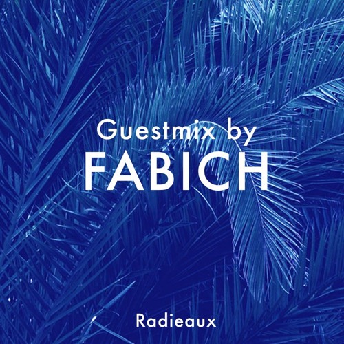 Radieaux Guestmix by FABICH