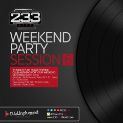 233Live Weekend Session Party Mix 6