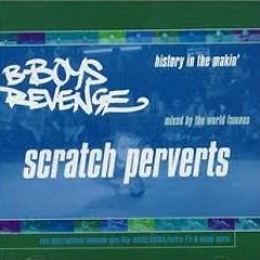 Scratch Perverts: B-Boy's Revenge - History In The Making (1998)