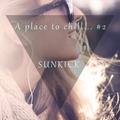 * A place to chill #2 * Tropical/Deep House