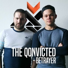 The Qonvicted - Betrayer (Preview - FREE RELEASE @ 500 FACEBOOK LIKES)
