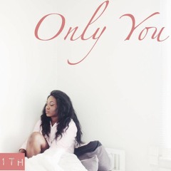 5. Only You (Prod. @IntalektMusic)