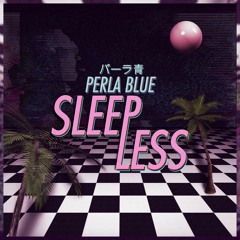 Perla Blue - Late Night Forecast
