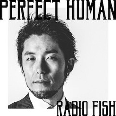 [Remix KARAOKE Ver.] RADIO FISH(オリラジ) - PERFECT HUMAN
