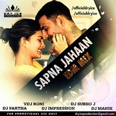 Sapna Jahan (EDM Mix) Dry Ice